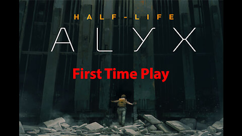 Half-Life Alyx: First Time Play - The Northern Star - Chapter 05e - [00026]