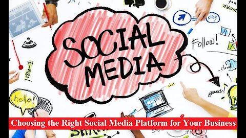 Choosing the Right Social Media Platform for Your Business