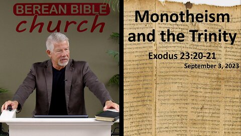 Monotheism and the Trinity (Exodus 23:20-21)