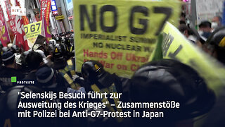 "Selenskijs Besuch führt zur Ausweitung des Krieges" – Zusammenstöße bei Anti-G7-Protest in Japan