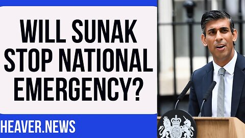 Will Sunak Stop This National EMERGENCY?