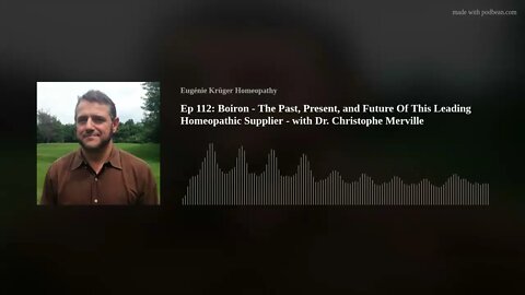 Ep 112: Boiron - The Past, Present, and Future Of This Leading Homeopathic Supplier - with Dr. Chris