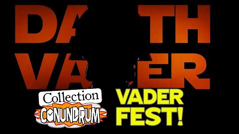 Collection Conundrum - VADER FEST!