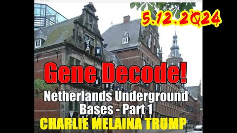 Gene Decode Part 1 - Satanism, Adrenochrome Harvesting And D.U.M.B.s - 5/12/24..