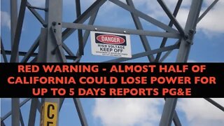 Breaking, PG&E Warns Half of California Might Lose Power for Up to 5 Days