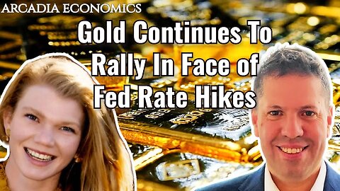 Gold Continues To Rally In the Face of Fed Rate Hikes