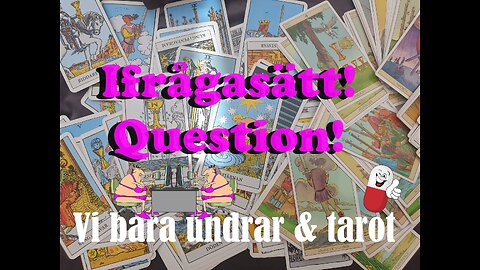 Ifrågasätt! Question!