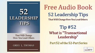 52 Leadership Tips Audio Book - Tip #52: What is "Transactional Leadership"?