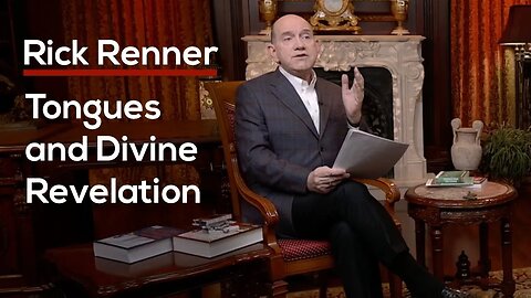 Tongues and Divine Revelation — Rick Renner