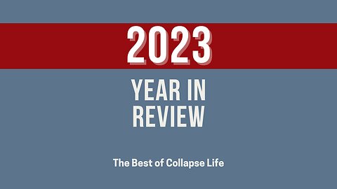 2023 Year in Review: Collapse Life