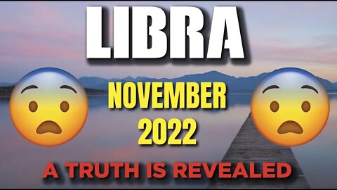 Libra ♎ 🤯😱 A TRUTH IS REVEALED🤯😱 Horoscope for Today NOVEMBER 2022 ♎ Libra tarot November 2022