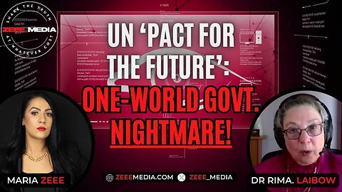 Dr. Rima Laibow - UN to Launch 'Pact for the Future': ONE-WORLD GOVERNMENT NIGHTMARE!