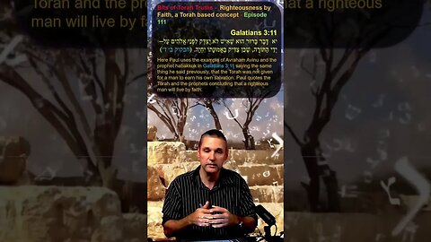 Bits of Torah Truths - Righteousness by Faith, a Torah based concept - Episode 111