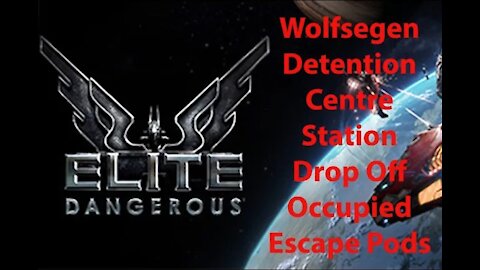 Elite Dangerous: Permit - Wolfsegen - Detention Centre - Occupied Escape Pods - [00144]