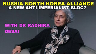 RUSSIA NORTH KOREA ALLIANCE - A NEW ANTI-IMPERIALIST BLOC?