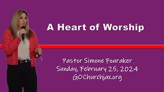 A Heart of Worship! Pastor Simone Fouraker