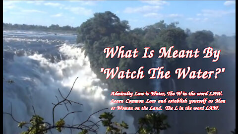 🎯 Watch The Water - Admiralty Law