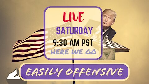 Saturday *LIVE*! Easily Offensive Edition