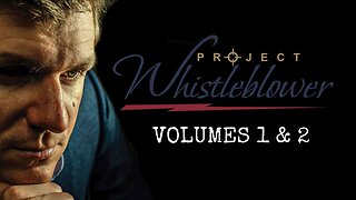 Project Whistleblower Volumes 1 & 2