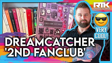 DREAMCATCHER (드림캐쳐) - '2nd Official Fanclub' (Unboxing)