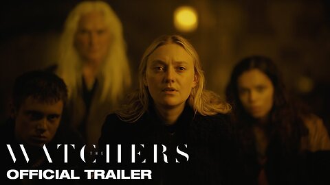 The Watchers - Official Trailer