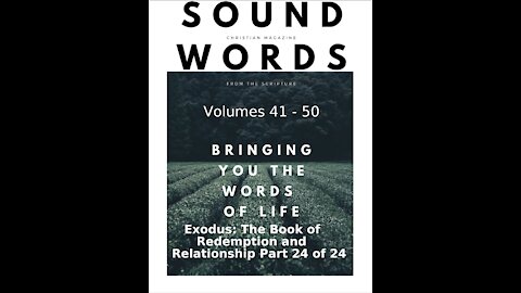 Sound Words, Exodus, The Book of Redemption and Relationship, part 24 of 24