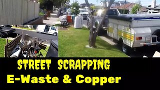 Street Scrapping for E Waste Part 3