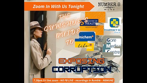 Ep 108 N8 16th Feb 24 Gumshoe's Guide To Exposing Corruption