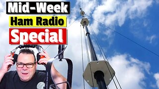 Mid-Week on Ham Radio - Testing a new antenna