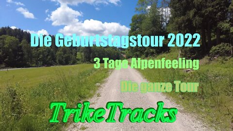 Die Geburtstagstour 2022 🌄 3 Tage Alpenfeeling - ganze Tour