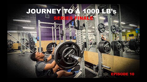 Journey to a 1000 lb's || Episode 10 || Series Finale || Final PowerLifting Attempts