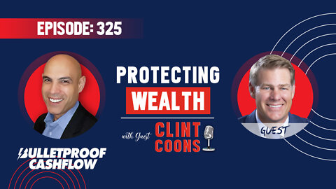 BCF 325: Protecting Wealth with Clint Coons