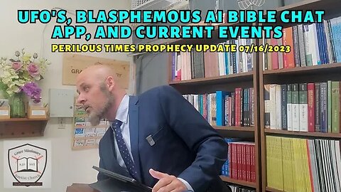 UFO'S, Blasphemous AI Bible Chat APP, and Other Current Events