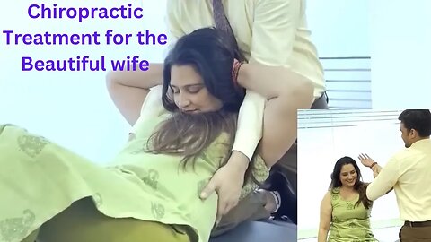 Chiropractic Treatment for the Beautiful wife #chiropractic #chiropractictreatment