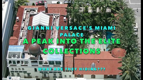 A look into VERSACE's Miami Palace. what are the Elite's Hiding? History via private Collections..