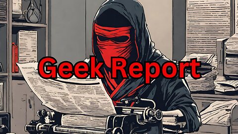 geek report April 15-22 2024