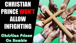 Why Christian Prince Doesn't Allow Infighting Between Christian Denonminations