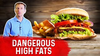 High Fat Diets Are Only Dangerous if...