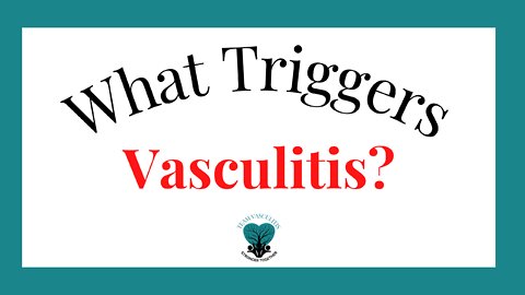What Triggers Vasculitis