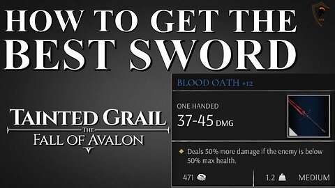 How to Get the Blood Oath (Best Sword) in Tainted Grail: The Fall of Avalon