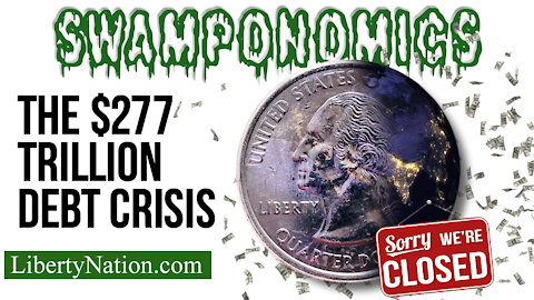 The $277 Trillion Debt Crisis – SWAMPONOMICS