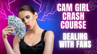 Explode Your Tips! Engagement Secrets for Busy Cam Models - Cam Girl Crash Course #4