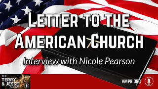 06 Mar 24, The Terry & Jesse Show: Letter to the American Church
