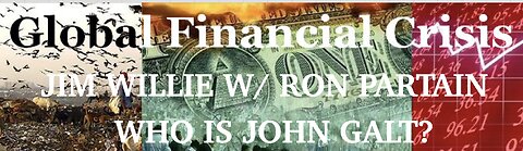 Jim Willie JOINS RON PARTAIN "UNTOLD HISTORY" MAJOR INTEL REVEALS GEO-FINANCIAL MARKETS. TY JGANON