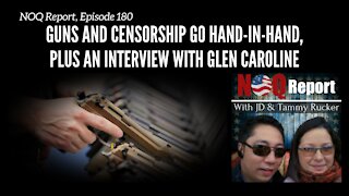 Guns and censorship go hand-in-hand, plus an interview with Glen Caroline