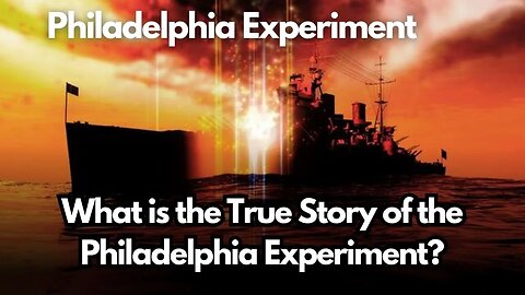 What is the True Story of the Philadelphia Experiment? | What was the Philadelphia Experiment?