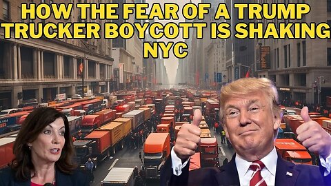 NYC ON HIGH ALERT: TRUMP TRUCKER BOYCOTT THREATENS CITY'S LIFELINE