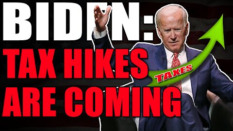 Biden's tax hikes are coming & everyone loses