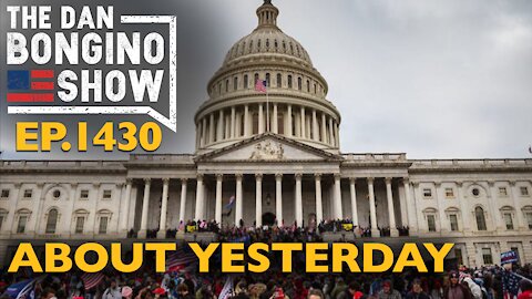 Ep. 1430 About Yesterday - The Dan Bongino Show