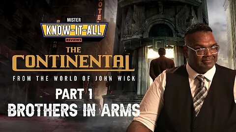The Continental: From The World of John Wick Part 1 "Brothers In Arms" Recap and Review